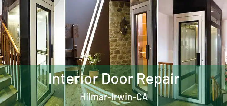  Interior Door Repair Hilmar-Irwin-CA
